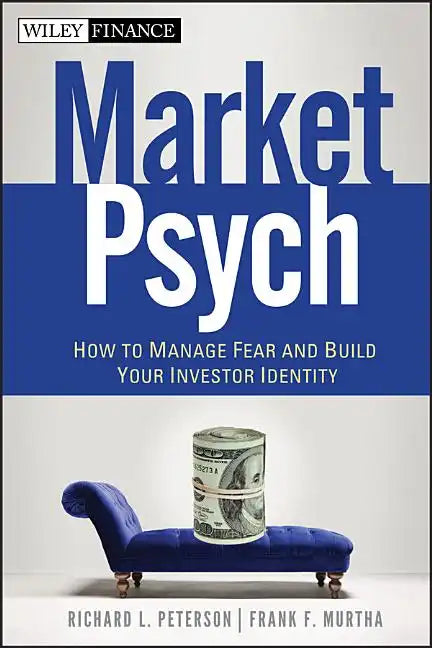 Marketpsych: How to Manage Fear and Build Your Investor Identity - Hardcover