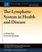 The Lymphatic System in Health and Disease - Paperback