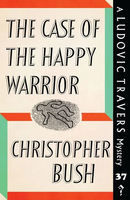 The Case of the Happy Warrior: A Ludovic Travers Mystery - Paperback
