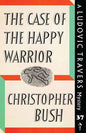 The Case of the Happy Warrior: A Ludovic Travers Mystery - Paperback