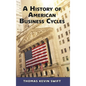 A History of American Business Cycles - Hardcover