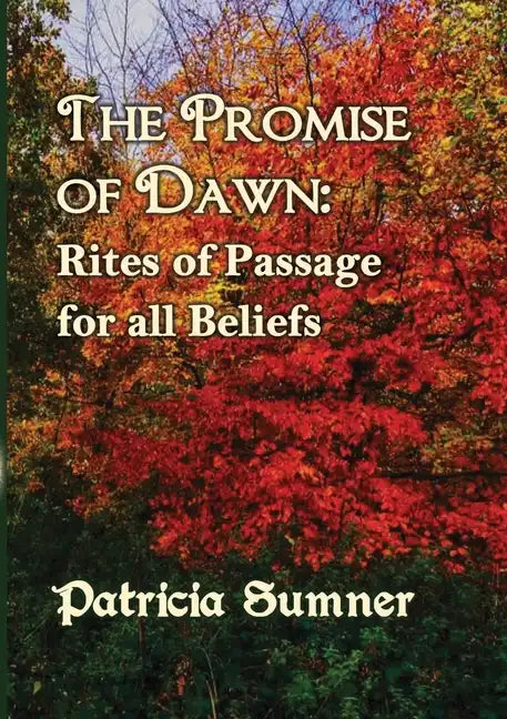 The Promise of Dawn: Rites of Passage for all Beliefs - Paperback