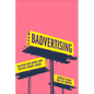 Badvertising: Polluting Our Minds and Fuelling Climate Chaos - Hardcover