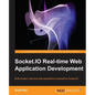 Socket.IO Real-Time Web Application Development - Paperback