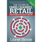 The Future of Omni-Channel Retail: Predictions in the Age of Amazon - Paperback