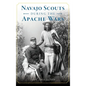 Navajo Scouts During the Apache Wars - Hardcover