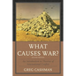 What Causes War?: An Introduction to Theories of International Conflict - Paperback