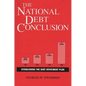 The National Debt Conclusion: Establishing the Debt Repayment Plan - Hardcover