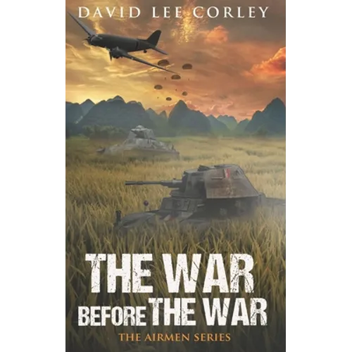The War Before The War: A Vietnam War Novel - Paperback