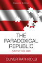 The Paradoxical Republic: Austria 1945-2020 - Paperback