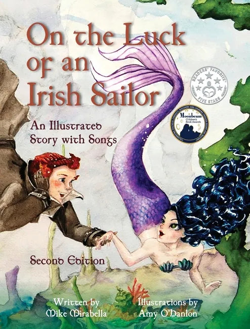 On the Luck of an Irish Sailor: An Illustrated Story with Songs - Hardcover