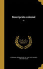 Descripción colonial; 02 - Hardcover