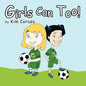 Girls Can Too! - Paperback