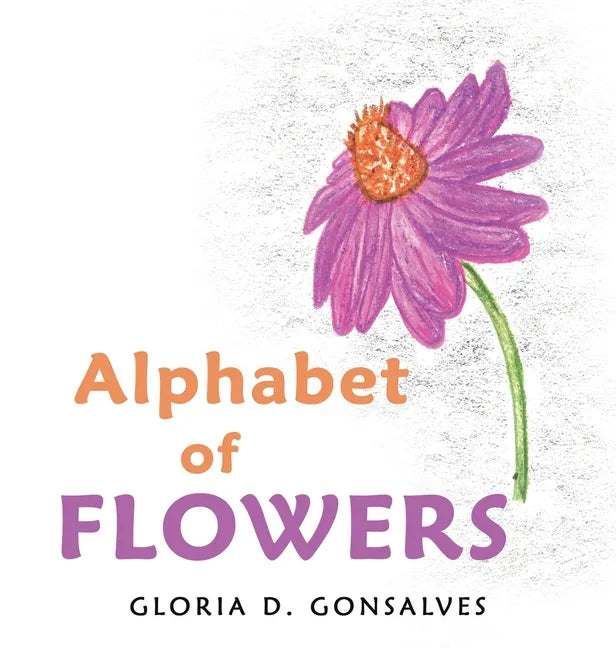 Alphabet of Flowers - Hardcover
