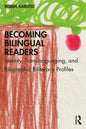 Becoming Bilingual Readers: Identity, Translanguaging, and Biographic Biliteracy Profiles - Paperback