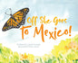 Off She Goes to Mexico! - Hardcover
