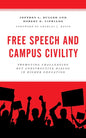 Free Speech and Campus Civility: Promoting Challenging but Constructive Dialog in Higher Education - Paperback