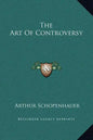 The Art of Controversy - Hardcover
