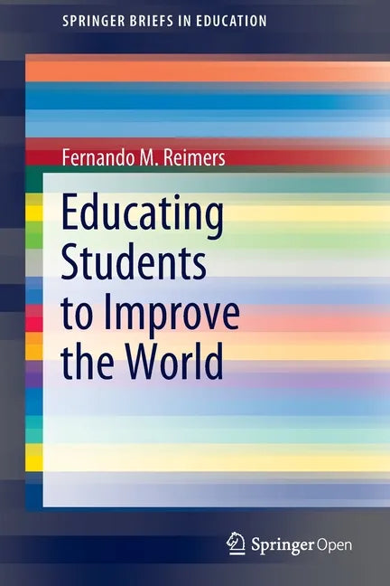 Educating Students to Improve the World - Paperback