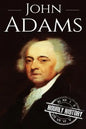 John Adams: A Life From Beginning to End - Paperback