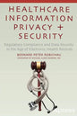 Healthcare Information Privacy and Security: Regulatory Compliance and Data Security in the Age of Electronic Health Records - Paperback