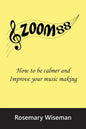 Zoom88: How to be calmer and improve your music making - Paperback