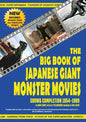 The Big Book of Japanese Giant Monster Movies: Showa Completion (1954-1989) - Paperback