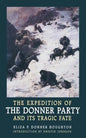 The Expedition of the Donner Party and Its Tragic Fate - Paperback