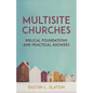 Multisite Churches: Biblical Foundations and Practical Answers - Paperback