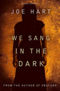 We Sang In The Dark: Clare Murdock Book 1 - Paperback