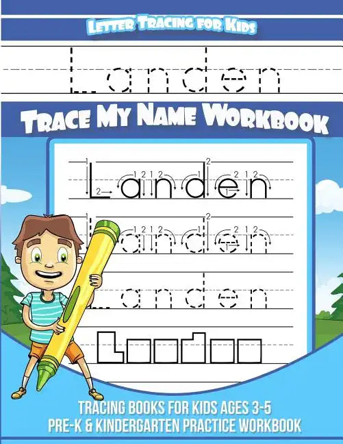 Landen Letter Tracing for Kids Trace my Name Workbook: Tracing Books for Kids ages 3 - 5 Pre-K & Kindergarten Practice Workbook - Paperback