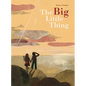 The Big Little Thing - Hardcover