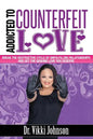 Addicted to Counterfeit Love - Paperback