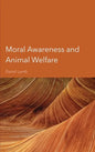 Moral Awareness and Animal Welfare - Hardcover