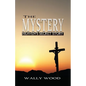 The Mystery: Heaven's Secret Story - Paperback