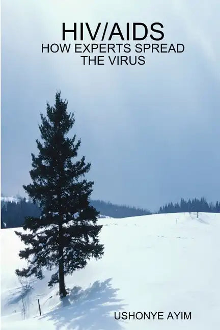 Hiv/AIDS - How Experts Spread the Virus - Paperback