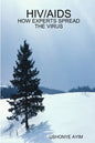 Hiv/AIDS - How Experts Spread the Virus - Paperback