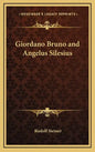 Giordano Bruno and Angelus Silesius - Hardcover