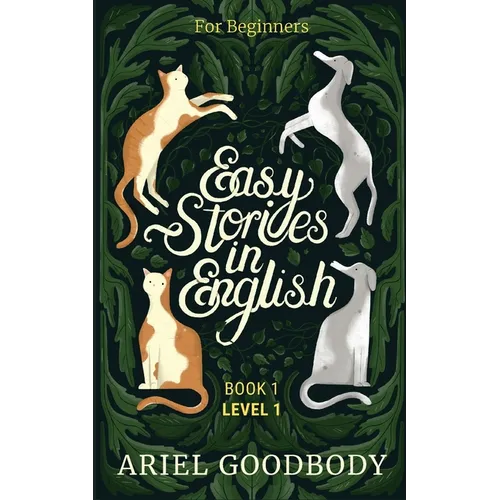 Easy Stories in English for Beginners: 10 Fairy Tales to Take Your English From OK to Good and From Good to Great - Paperback