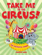Take Me to the Circus! (An Activity Book) - Paperback