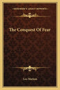 The Conquest of Fear - Paperback