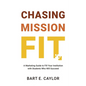Chasing Mission Fit: A Marketing Guide to Fill Your Institution with Students Who Will Succeed - Paperback