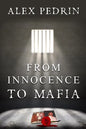 From Innocence to Mafia - Paperback
