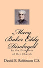 Mary Baker Eddy Disobeyed: by the Directors of Her Church - Paperback
