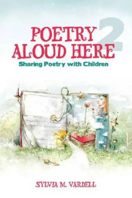Poetry Aloud Here 2: Sharing Poetry with Children - Paperback