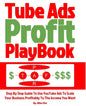 Tube Ads Profit Playbook: Step By Step How To Use YouTube Ads To Scale Your Business Profitably To The Income You Want For Ultimate Security, Li - Paperback