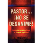 Pastor... No Se Desanime ! - Paperback