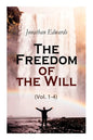 The Freedom of the Will (Vol. 1-4) - Paperback