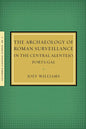 The Archaeology of Roman Surveillance in the Central Alentejo, Portugal - Paperback