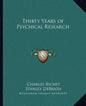 Thirty Years of Psychical Research - Paperback